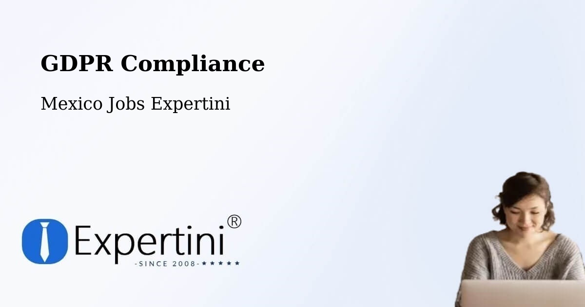 GDPR Compliance - Mexico Jobs Expertini